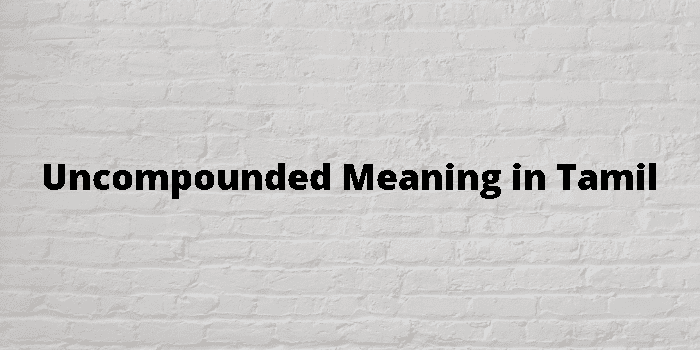 uncompounded